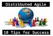 10 Tips for Distributed Agile Success