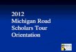 2012 Michigan Road Scholar Orientation