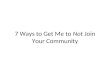 7 Ways to Get Me To Not Join Your Community