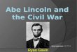 Abe lincoln and the civil war