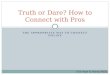 Truth or Dare: How to Connect with Pros