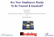 Are Your Employees Ready To Be Trained & Coached?