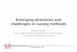 Emerging directions and challenges in survey methods