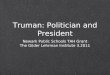 Truman Politician and President