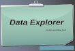 Data explorer