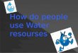 Water resourses