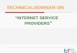 Who are the INTERNET SERVICE PROVIDERS?