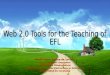 Web 2.0 Tools for the Teaching of EFL