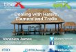 Dealing with haters, and flamers and trolls   veronica james