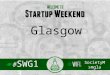 Startup weekend Glasgow - sunday slides - Wessel Kooyman