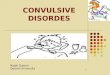 Convulsive disordes
