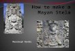 How to make_a_mayan_stela[1]