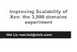 Improving Scalability of Xen: The 3,000 Domains Experiment
