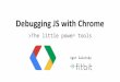 Debugging JavaScript with Chrome
