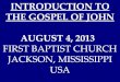 08 August 4, 2013, Introduction To The Gospel Of John