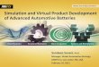 Simulation and Virtual Product Development  of Advanced Automotive Batteries