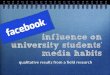 Facebook influence on university students' media habits