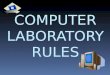 Computer Laboratory Rules