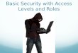 Security with User Roles and Access Levels