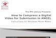 How to compress a digital video for submission