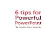Six Tips for Powerful PowerPoint by Logistik