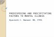 Predisposing And Precipitating Factors To Mental Illness