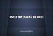 NET UY Meetup 5 - MVC For Human Beings by Leonardo Botta