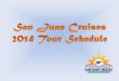 San Juan Cruises - 2014 Cruise Trip Schedule