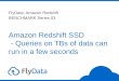 Amazon Redshift SSD - Queries on TBs of data can run in a few seconds