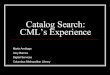 Catalog Search: CMLs Experience