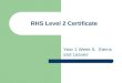 Rhs level 2 certificate year 1 week 5 2011