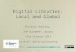 Digital Libraries: Local and Global