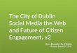 City of Dublin and the Future of Citizen Engagement v2