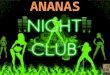 ANANAS Night Club