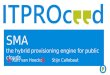 Sma, the hybrid provisioning engine for public clouds