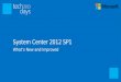 What’s new and improved in SP1 for the System Center 2012 suite