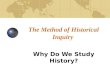 Why history