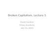 Broken Capitalism, Lecture 5 with David Gordon - Mises Academy
