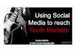 Using social media to reach youth markets