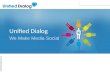 Unified Dialog - We make media social