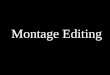What Is Montage Editing
