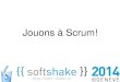 Jouons à Scrum! (Softshake) - 2014/10/23 - Romain Trocherie [French]