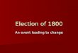 Election Of 1800 Power Point