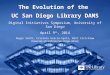 The Evolution of the  UC San Diego Library DAMS