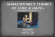 Shakespeares Themes Of Love & Hate