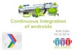 Continuous integration for androids