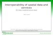 Interoperability of spatial data and services