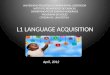 L1 language acquisition ii