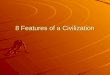 8 Features Of A Civilization