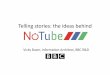 Telling stories: the ideas behind NoTube